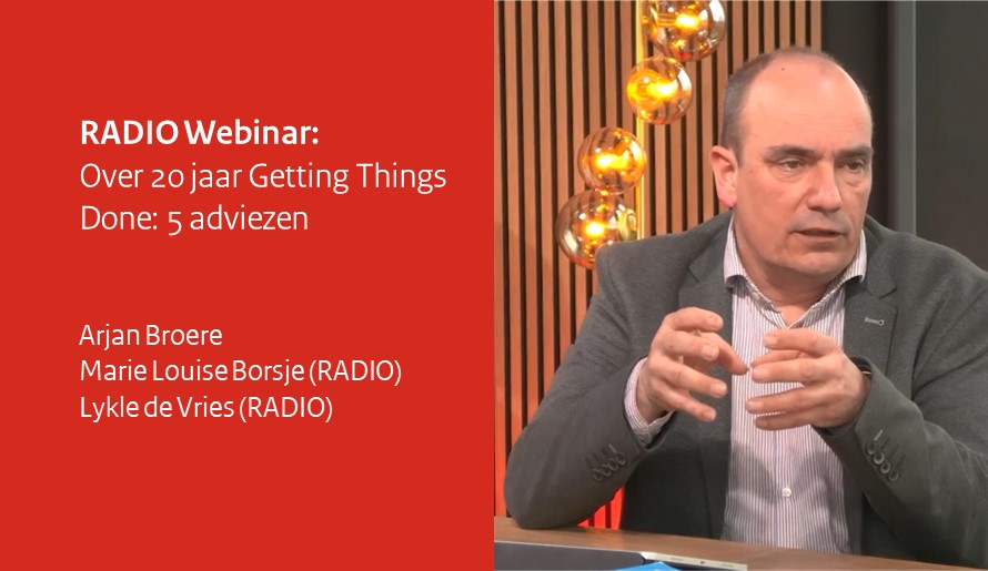 Afbeelding bij video: RADIO Webinar: Over 20 jaar Getting Things Done: 5 adviezen