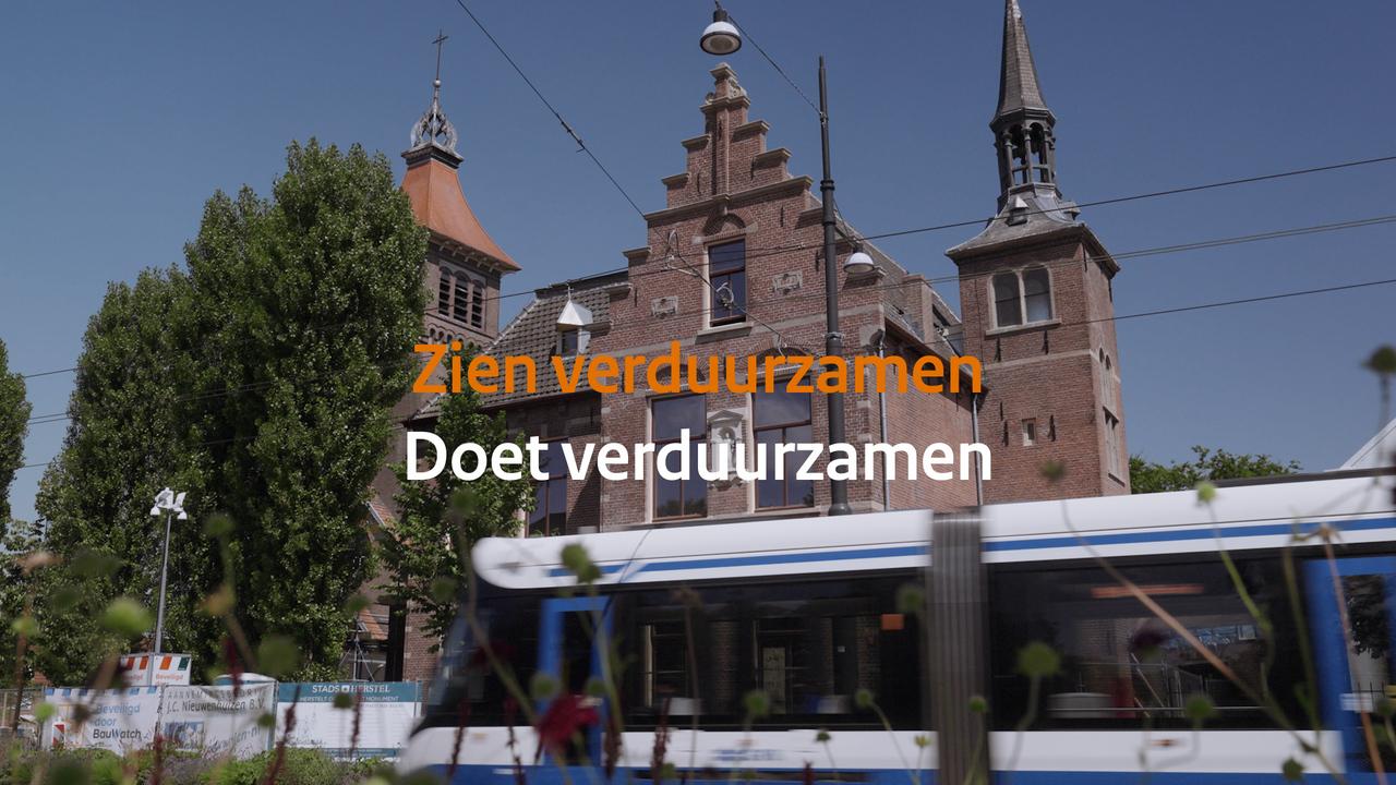 Afbeelding bij video: Zien verduurzamen doet verduurzamen - Verduurzaming met behoud van erfgoedwaarde