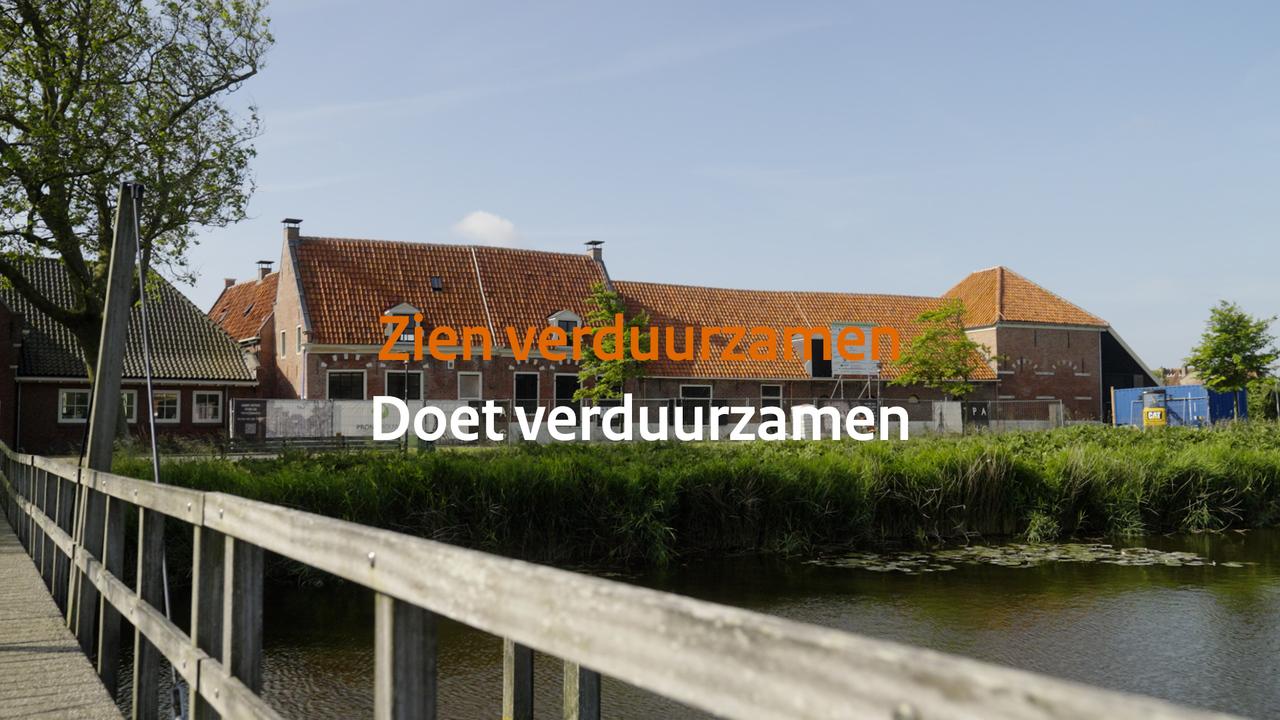 Afbeelding bij video: Zien verduurzamen doet verduurzamen - Verduurzaming met behoud van erfgoedwaarde